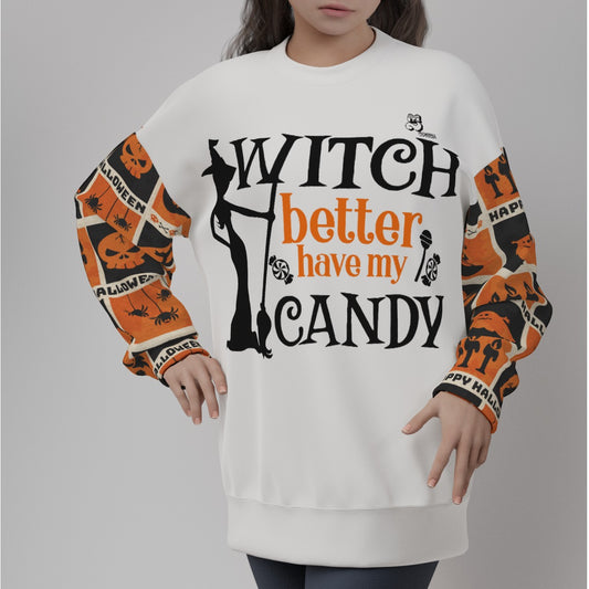 Women's "Witch Better Have My Candy" Sweatshirt